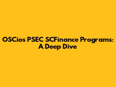 OSCios PSEC SCFinance Programs: A Deep Dive