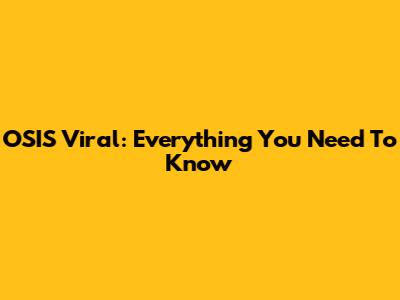 OSIS Viral: Everything You Need To Know