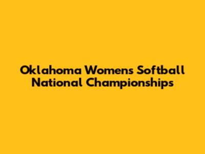 Oklahoma Women's Softball National Championships