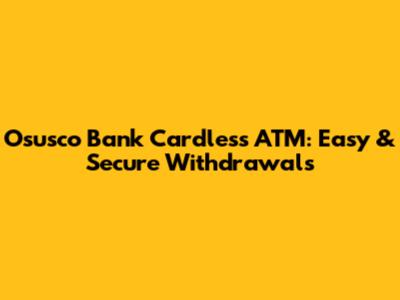 Osusco Bank Cardless ATM: Easy & Secure Withdrawals