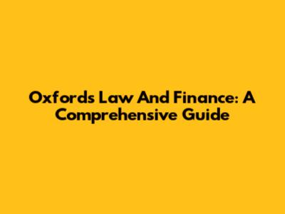 Oxford's Law And Finance: A Comprehensive Guide