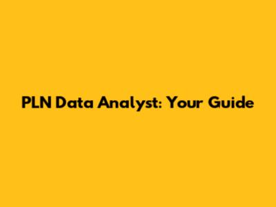 PLN Data Analyst: Your Guide