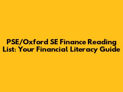 PSE/Oxford SE Finance Reading List: Your Financial Literacy Guide