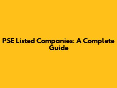 PSE Listed Companies: A Complete Guide
