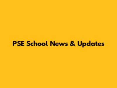 PSE School News & Updates