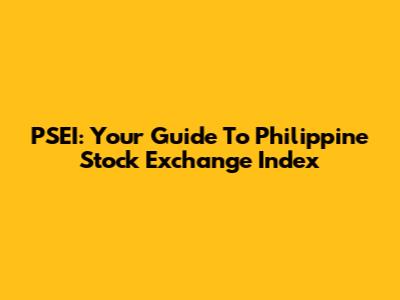 PSEI: Your Guide To Philippine Stock Exchange Index