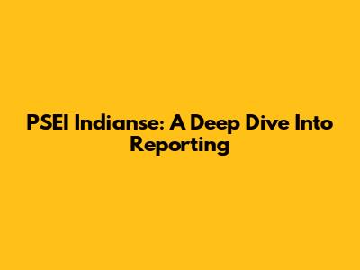 PSEI Indianse: A Deep Dive Into Reporting