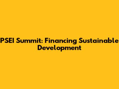 PSEI Summit: Financing Sustainable Development