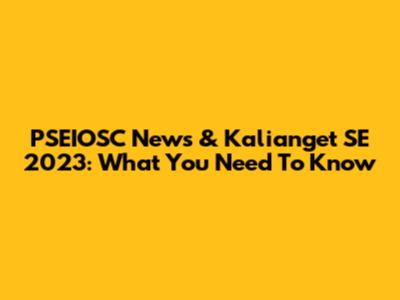 PSEIOSC News & Kalianget SE 2023: What You Need To Know