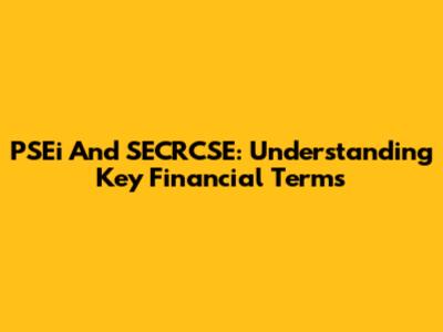 PSEi And SECRCSE: Understanding Key Financial Terms