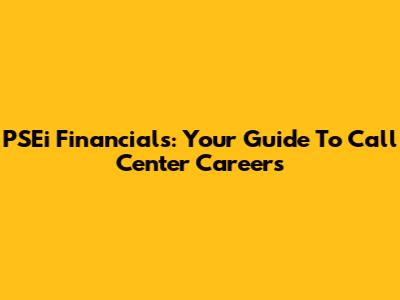 PSEi Financials: Your Guide To Call Center Careers