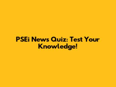 PSEi News Quiz: Test Your Knowledge!