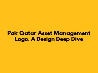 Pak Qatar Asset Management Logo: A Design Deep Dive