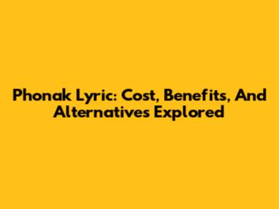 Phonak Lyric: Cost, Benefits, And Alternatives Explored
