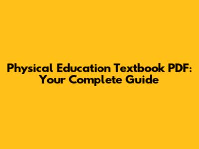 Physical Education Textbook PDF: Your Complete Guide