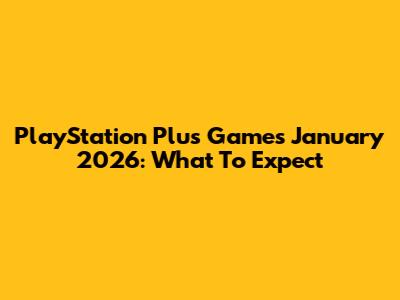 PlayStation Plus Games January 2026: What To Expect
