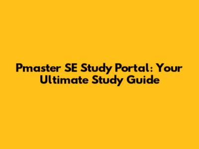 Pmaster SE Study Portal: Your Ultimate Study Guide