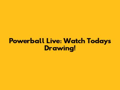 Powerball Live: Watch Today's Drawing!
