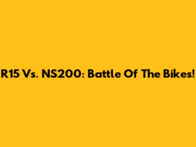 R15 Vs. NS200: Battle Of The Bikes!