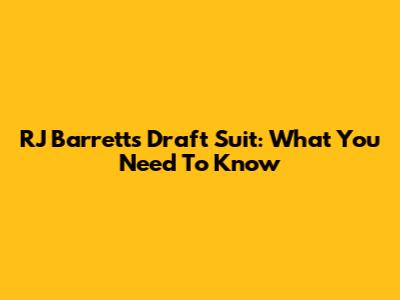 RJ Barrett's Draft Suit: What You Need To Know