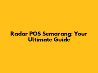 Radar POS Semarang: Your Ultimate Guide