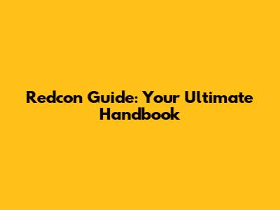 Redcon Guide: Your Ultimate Handbook