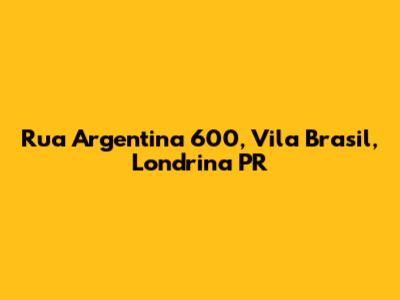 Rua Argentina 600, Vila Brasil, Londrina PR