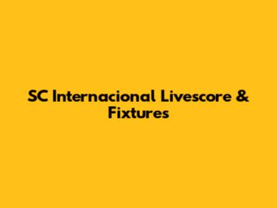 SC Internacional Livescore & Fixtures