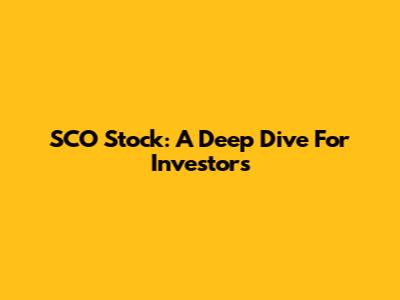 SCO Stock: A Deep Dive For Investors