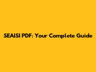 SEAISI PDF: Your Complete Guide