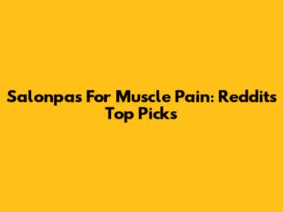 Salonpas For Muscle Pain: Reddit's Top Picks