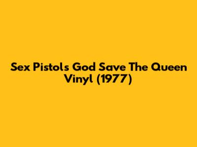 Sex Pistols' "God Save The Queen" Vinyl (1977)