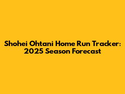 Shohei Ohtani Home Run Tracker: 2025 Season Forecast