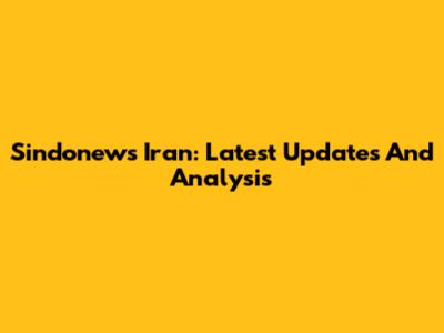 Sindonews Iran: Latest Updates And Analysis