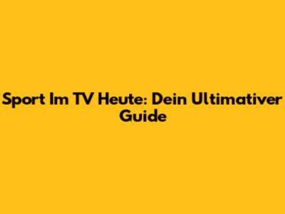 Sport Im TV Heute: Dein Ultimativer Guide