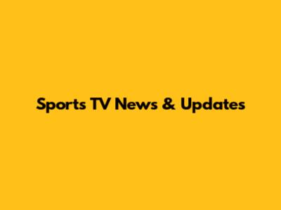 Sports TV News & Updates
