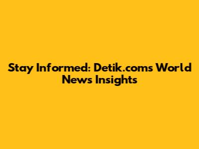 Stay Informed: Detik.com's World News Insights