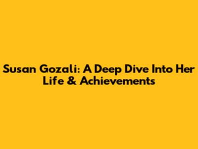 Susan Gozali: A Deep Dive Into Her Life & Achievements