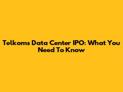 Telkom's Data Center IPO: What You Need To Know