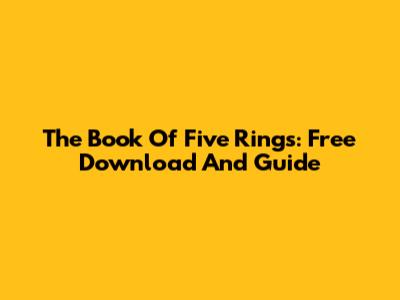 The Book Of Five Rings: Free Download And Guide