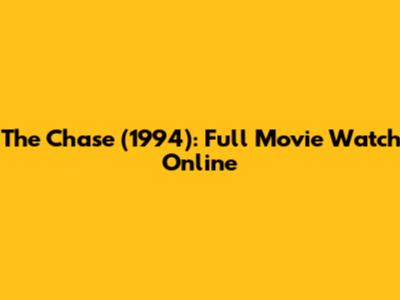 The Chase (1994): Full Movie Watch Online