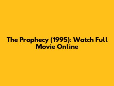The Prophecy (1995): Watch Full Movie Online