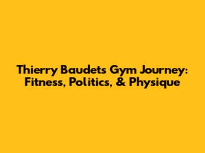 Thierry Baudet's Gym Journey: Fitness, Politics, & Physique