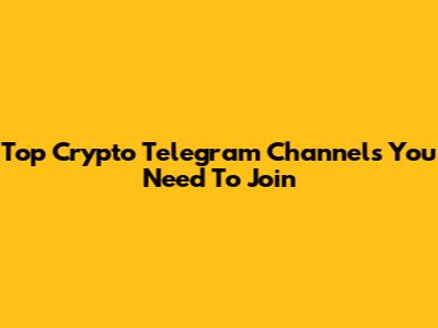 Top Crypto Telegram Channels You Need To Join