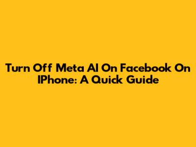Turn Off Meta AI On Facebook On IPhone: A Quick Guide