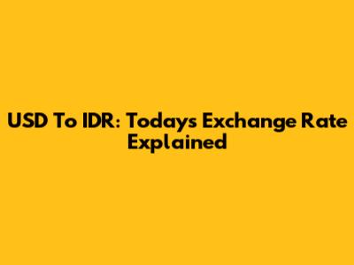 USD To IDR: Today's Exchange Rate Explained