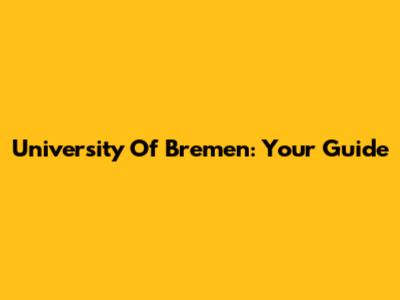 University Of Bremen: Your Guide