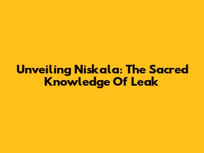 Unveiling Niskala: The Sacred Knowledge Of Leak