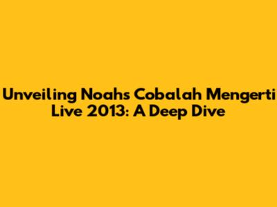 Unveiling Noah's 'Cobalah Mengerti' Live 2013: A Deep Dive