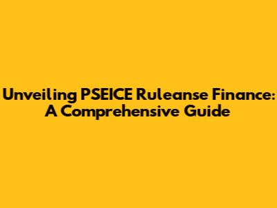 Unveiling PSEICE Ruleanse Finance: A Comprehensive Guide